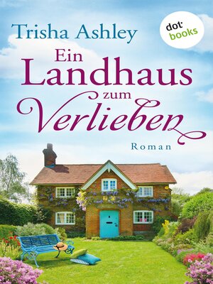cover image of Ein Landhaus zum Verlieben